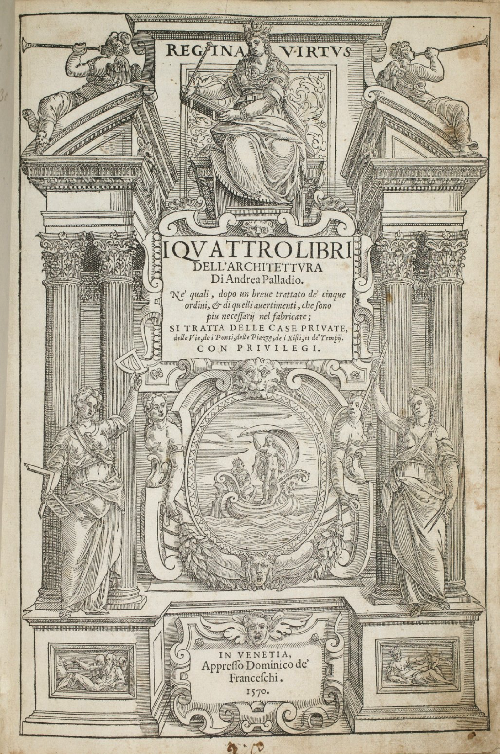 Ornate, engraved title page of "I Quattro Libri dell'Architettura" by Andrea Palladio (1570), decorated with classical columns, female figures, and Latin text framed by intricate architectural details.